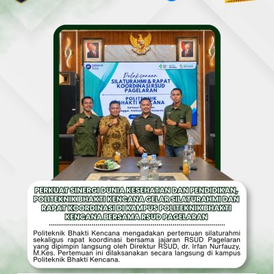 Perkuat Sinergi Dunia Kesehatan dan Pendidikan, Politeknik Bhakti Kencana Gelar Silaturahmi dan Rapat Koordinasi di Kampus Politeknik Bhakti Kencana Bersama RSUD Pagelaran