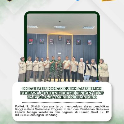 Sosialisasi Program Kuliah & Pemberian Beasiswa Politeknik Bhakti Kencana di RS Tk. IV 03.07.03 Sariningsih Bandung